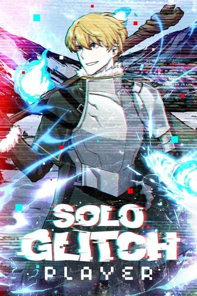 Chapter 52. . Solo glitch player